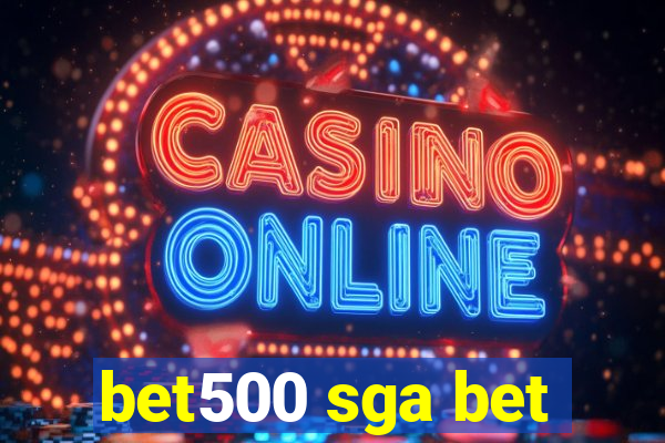 bet500 sga bet